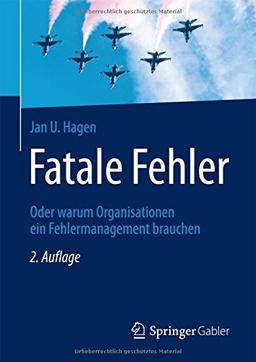 Fatale Fehler: Oder warum Organisationen ein Fehlermanagement brauchen