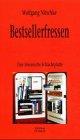 Bestsellerfressen, Bd.1, Eine literarische Schlachtplatte