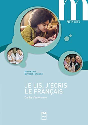 Je lis, j'écris le français : cahier d'autonomie