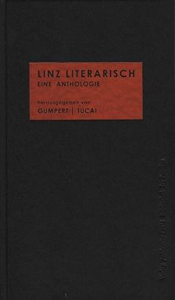 Linz literarisch. Eine Anthologie