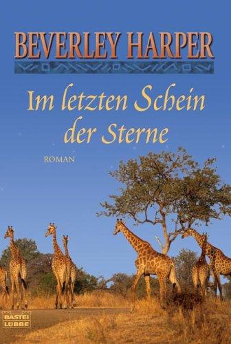 Im letzten Schein der Sterne: Roman