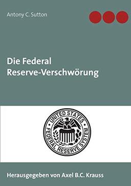 Die Federal Reserve-Verschwörung