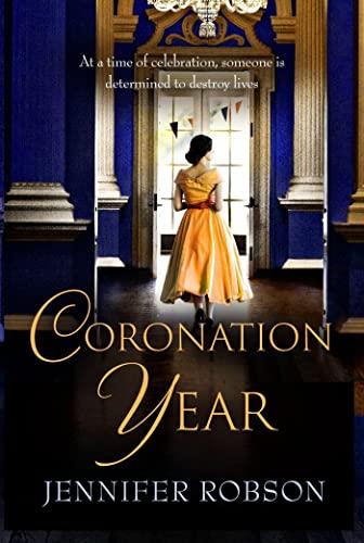 Coronation Year: An enthralling historical novel, perfect for fans of The Crown