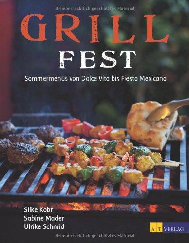 Grillfest: Sommermenüs von Dolce Vita bis Fiesta Mexicana