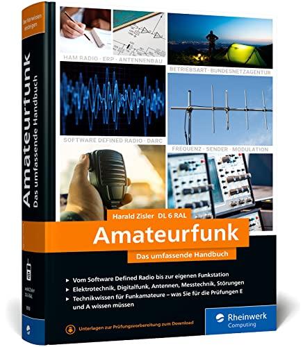 Amateurfunk: Das umfassende Handbuch für alle Funkamateure. Grundlagen, Technik, Funkpraxis. Über 700 Seiten, komplett in Farbe