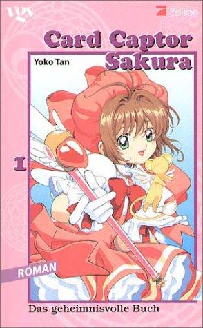 Card Captor Sakura, Bd.1: Das geheimnisvolle Buch