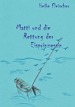 Matti und die Rettung der Eisprinzessin