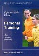 Personal Training. Idee, Konzept, Marketing.