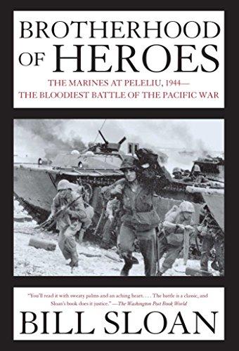 Brotherhood of Heroes: The Marines at Peleliu, 1944--The Bloodiest Battle of the Pacific War