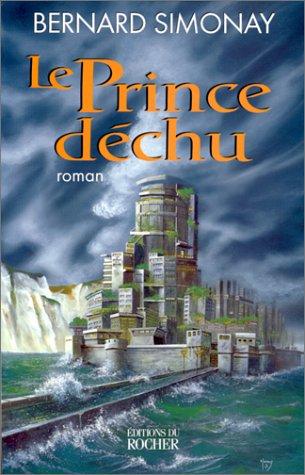 Les enfants de l'Atlantide. Vol. 1. Le prince déchu