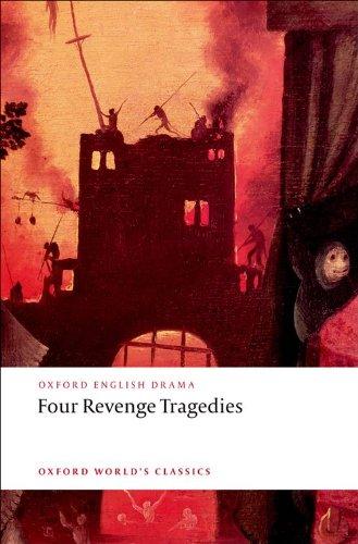 Four Revenge Tragedies: "Spanish Tragedy", "Revenger's Tragedy", "Revenge of Bussy D'Ambois", "Atheist's Tragedy": "Spanish Tragedy", The "Revenger's ... "Atheist's Tragedy" (Oxford World's Classics)