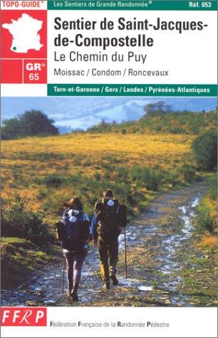 Sentier de Saint-Jacques-de-Compostelle : Le Chemin du Puy, de Moissac à Roncevaux, GR 65 (Topoguides)