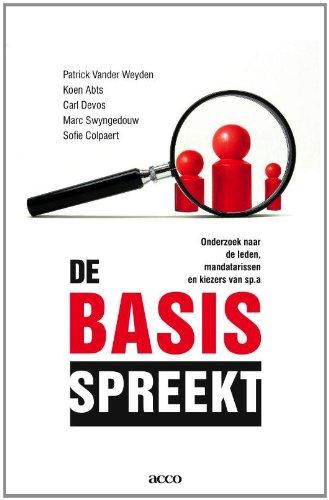 De basis spreekt: onderzoek naar de leden, mandatarissen en kiezers van sp.a