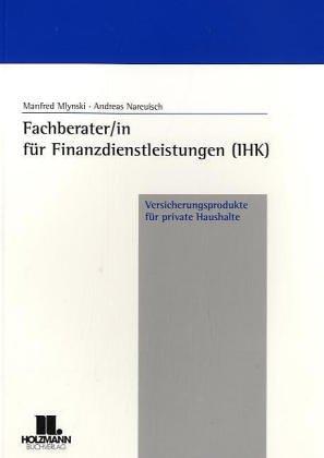 Fachberater/in für Finanzdienstleistungen (IHK). Versicherungsprodukte für private Haushalte (Lernmaterialien)