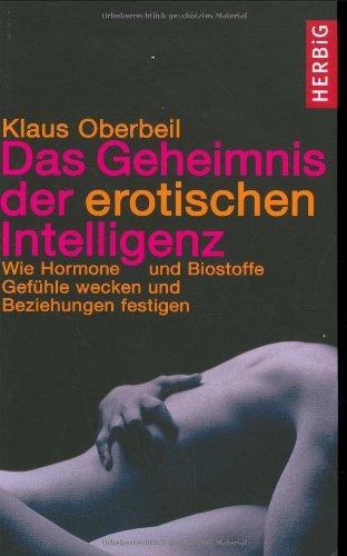 Das Geheimnis der erotischen Intelligenz