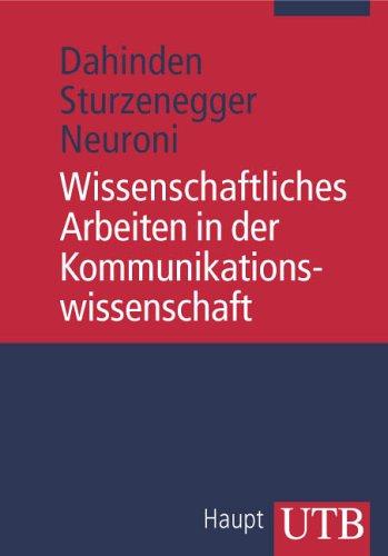 Wissenschaftliches Arbeiten in der Kommunikationswissenschaft (Uni-Taschenbücher M)