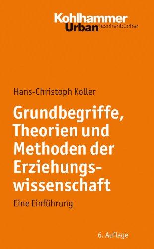 Grundbegriffe, Theorien und Methoden der Erziehungswissenschaft  - Eine Einführung (Urban Taschenbucher)