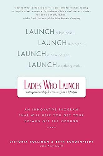 Ladies Who Launch: An Innovative Program That Will Help You Get Your Dreams Off the Ground