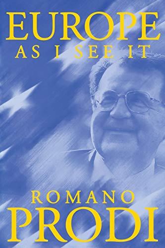 Prodi, R: Europe as I See It