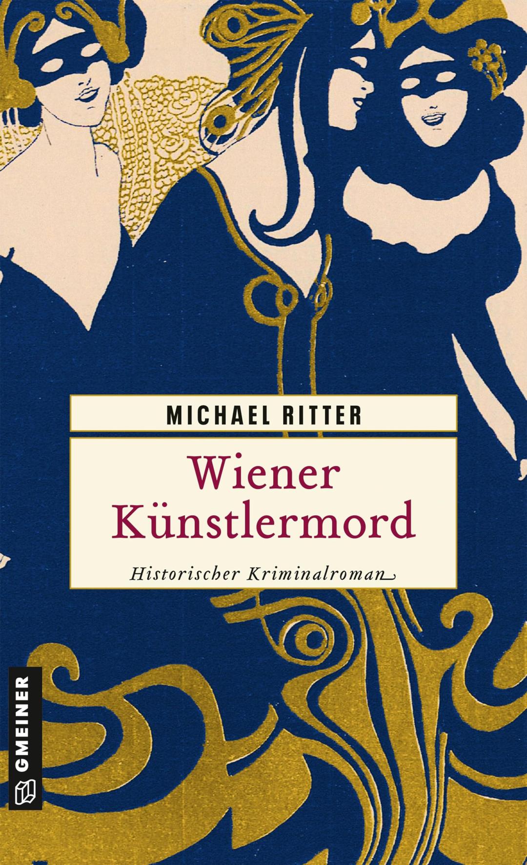 Wiener Künstlermord: Historischer Kriminalroman (Kriminaloberinspektor Otto W. Fried)