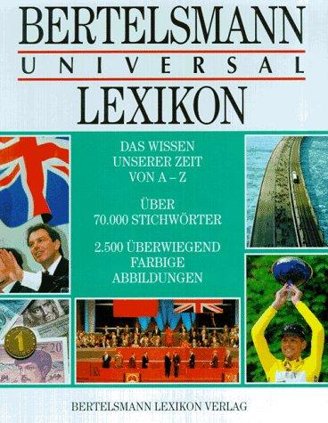 Bertelsmann Universal Lexikon. Ausgabe 1998. Das Wissen unserer Zeit von A - Z. Über 70.000 Stichwörter