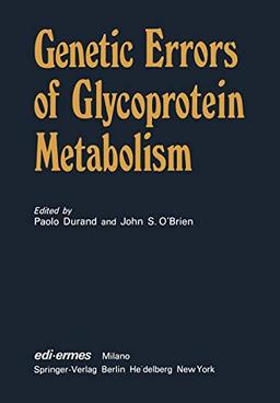 Genetic Errors of Glycoprotein Metabolism