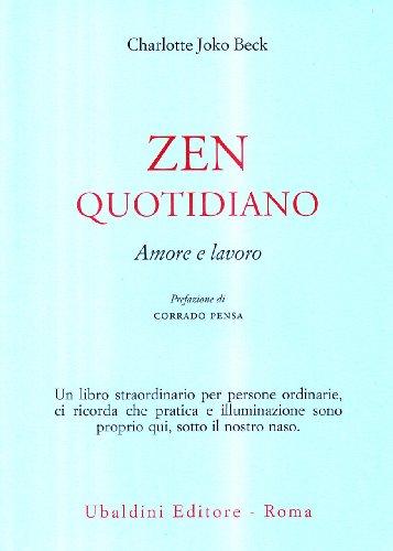 Zen quotidiano. Amore e lavoro