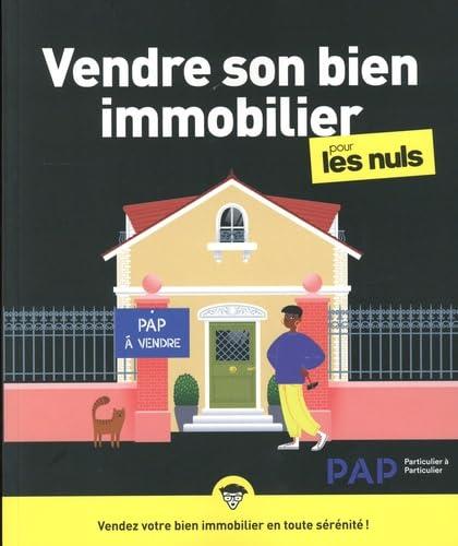 Vendre son bien immobilier pour les nuls