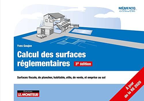 Calcul des surfaces réglementaires : surfaces fiscale, de plancher, habitable, utile, de vente, et emprise au sol