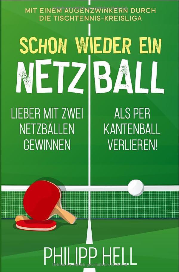 Die „Netzball“-Reihe / Schon wieder ein Netzball: Lieber mit zwei Netzbällen gewinnen als per Kantenball verlieren!