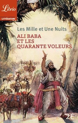 Les mille et une nuits. Ali Baba et les quarante voleurs. Histoire du cheval enchanté