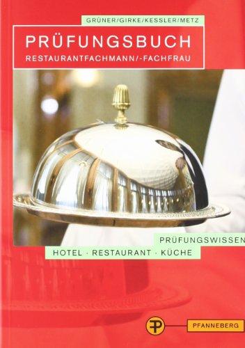 Prüfungsbuch Restaurantfachmann/-fachfrau: Prüfungsbereiche Restaurantorganisation und Service