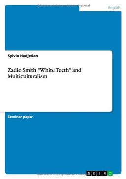 Zadie Smith "White Teeth" and Multiculturalism