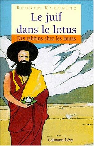 Le juif dans le lotus : des rabbins chez les lamas