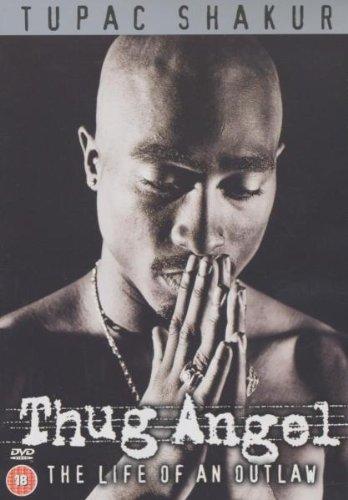 Tupac Shakur - Thug Angel: The Life of an Outlaw