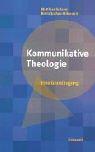 Kommunikative Theologie. Eine Grundlegung