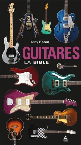 Guitares, la bible