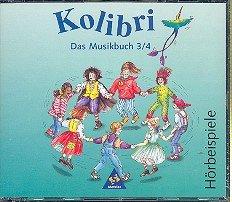 Kolibri - Das Werk für den Musikunterricht: Kolibri - Musikbücher: Allgemeine Ausgabe 1995: Hörbeispiele 3 / 4