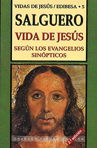 Vida de Jesús según los evangelios sinópticos (Grandes firmas Edibesa, Band 31)