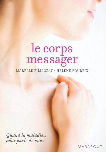 Le corps messager : quand la maladie nous parle de nous