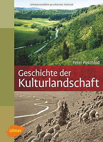 Geschichte der Kulturlandschaft: Entstehungsursachen und Steuerungsfaktoren der Entwicklung der Kulturlandschaft, Lebensraum- und Artenvielfalt in Mitteleuropa