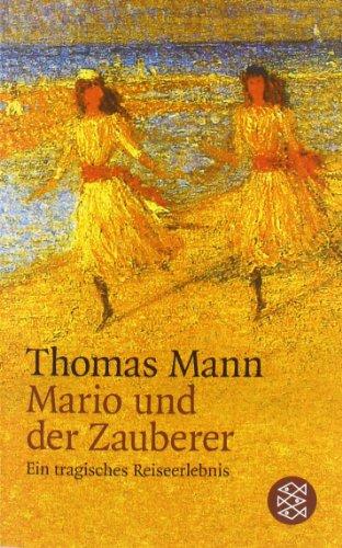 Mario und der Zauberer: Ein tragisches Reiseerlebnis: Ein tragisches Reiseerlebnis. Erzähler-Bibliothek