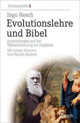 Evolutionslehre und Bibel: Auswirkungen auf die Weltanschauung im Vergleich (Denkanstöße)