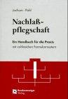 Nachlaßpflegschaft. Ein Handbuch für die Praxis