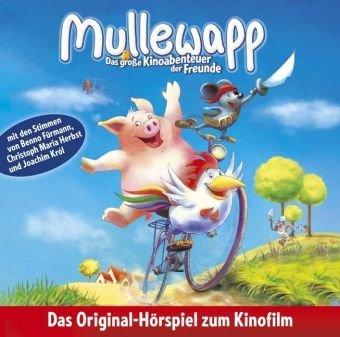 Mullewapp - Das große Kinoabenteuer der  Freunde: Hörspiel zum Kinofilm.