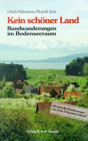 Wandern rund um den Bodensee. 50 reizvolle Wanderungen von 2 bis 4 Stunden Gehzeit