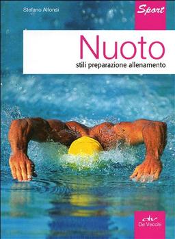 Nuoto. Stili, preparazione, allenamento