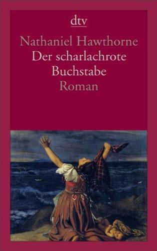 Der scharlachrote Buchstabe: Roman