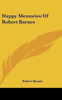 Happy Memories Of Robert Barnes