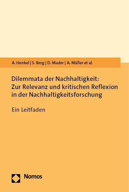 Dilemmata der Nachhaltigkeit: Zur Relevanz und kritischen Reflexion in der Nachhaltigkeitsforschung: Ein Leitfaden